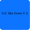 D.P. Mix Down V 2